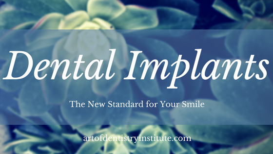 Dental Implants - Standard for your smile